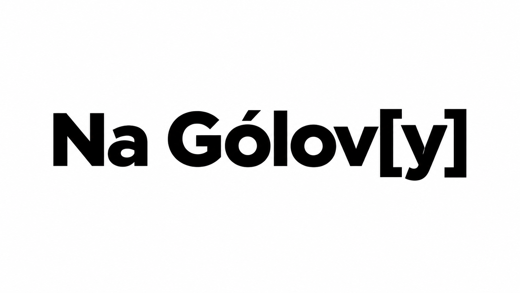 Na Gólov[y]